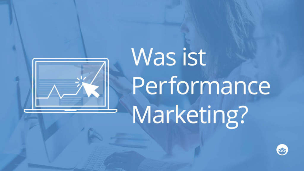 Was ist Performance Marketing?